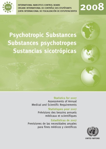 Обложка книги Psychotropic Substances,  Substances Psychotropes  Sustancias Sicotropicas: Statistics for 2007: Assessments of Annual Medical and Scientific Requirements ... on Psychotropic Substances in Schedule