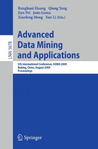 Обложка книги Advanced Data Mining and Applications: 5th International Conference, ADMA 2009, Chengdu, China, August 17-19, 2009, Proceedings (Lecture Notes in ...   Lecture Notes in Artificial Intelligence)