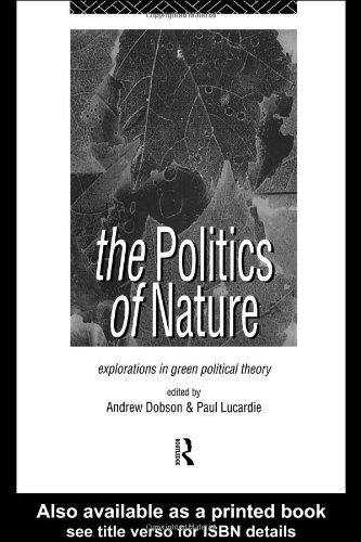 Обложка книги The Politics of Nature: Explorations in Green Political Theory