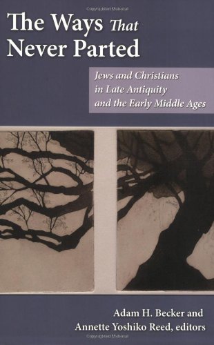 Обложка книги The Ways That Never Parted: Jews and Christians in Late Antiquity and the Early Middle Ages