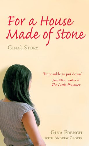 Обложка книги For a House Made of Stone: Gina's Story