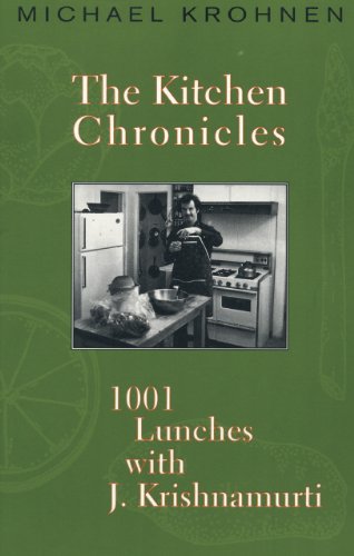 Обложка книги The Kitchen Chronicles:1001 Lunches with J. Krishnamurti