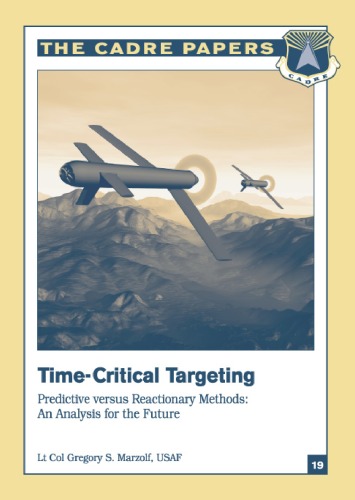 Обложка книги Time-Critical Targeting Predictive versus Reactionary Methods: An Analysis for the Future