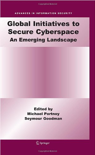 Обложка книги Global Initiatives to Secure Cyberspace: An Emerging Landscape (Advances in Information Security)