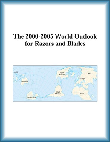 Обложка книги The 2000-2005 World Outlook for Razors and Blades (Strategic Planning Series)