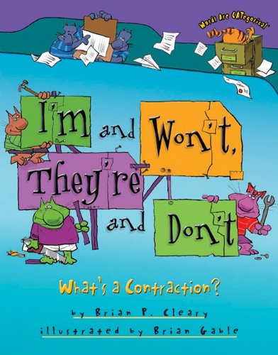 Обложка книги I'm and Won't, They're and Don't: What's a Contraction? (Words Are Categorical)