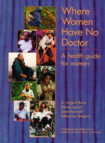 Обложка книги Where Women Have No Doctor: A Health Guide for Women