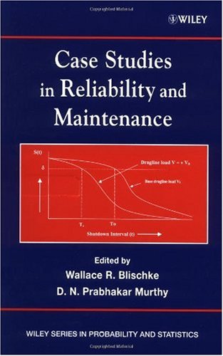 Обложка книги Case Studies in Reliability and Maintenance (Wiley Series in Probability and Statistics)