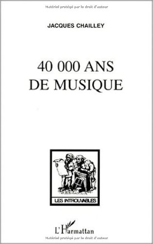 Обложка книги 40,000 ans de musique: L'homme a la decouverte de la musique (Collection Les introuvables)