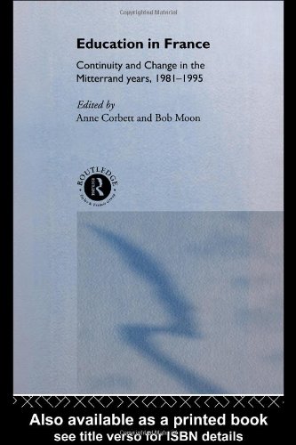 Обложка книги Education in France: Continuity and Change in the Mitterand Years, 1981-1995 (International Developments in School Reform)