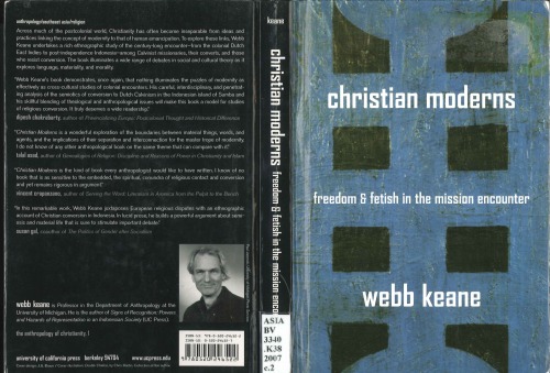 Обложка книги Christian Moderns: Freedom and Fetish in the Mission Encounter (The Anthropology of Christianity)