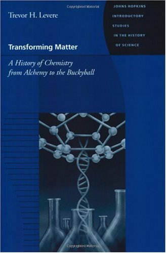 Обложка книги Transforming Matter: A History of Chemistry from Alchemy to the Buckyball