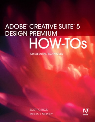 Обложка книги Adobe Creative Suite 5 Design Premium How-Tos: 100 Essential Techniques