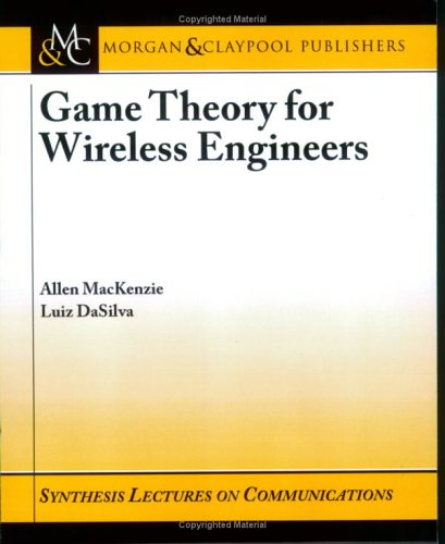 Обложка книги Game Theory for Wireless Engineers (Synthesis Lectures on Communications)