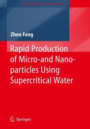 Обложка книги Rapid Production of Micro- and Nano-particles Using Supercritical Water (Engineering Materials)