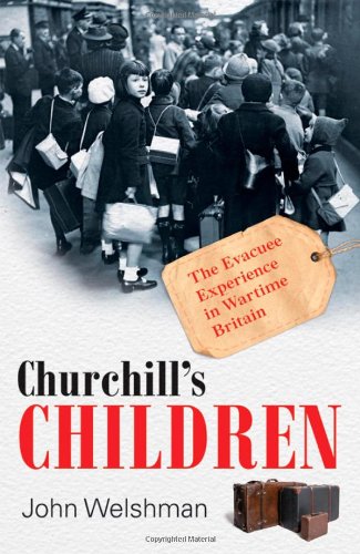 Обложка книги Churchill's Children: The Evacuee Experience in Wartime Britain