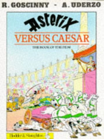 Обложка книги Asterix Versus Caesar (Asterix Comic, Book 29)