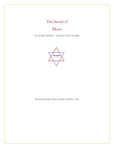 Обложка книги The Sword of Moses : an Ancient Hebrew   Aramaic Book of Magic