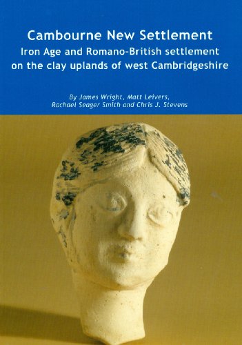 Обложка книги Cambourne New Settlement: Iron Age and Romano-British Settlement on the Clay Uplands of West Cambridgeshire (Wessex Archaeology Report)