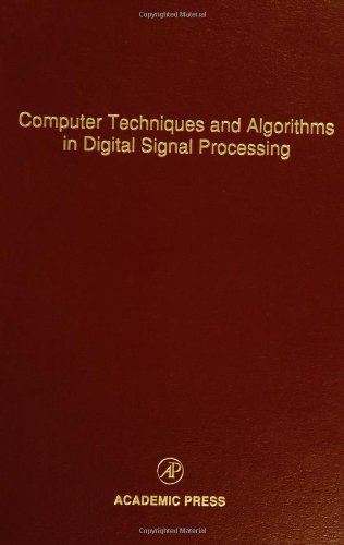 Обложка книги Computer Techniques and Algorithms in Digital Signal Processing, Volume 75: Advances in Theory and Applications (Control and Dynamic Systems)