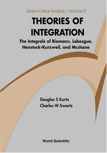 Обложка книги Theories of Integration - The Integrals of Riemann, Lebesgue, Henstock-Kurzweil, and McShane