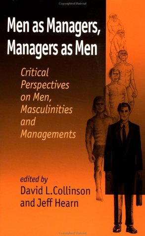 Обложка книги Men as Managers, Managers as Men: Critical Perspectives on Men, Masculinities and Managements