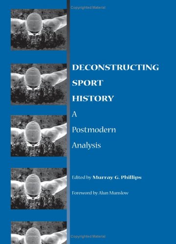 Обложка книги Deconstructing Sport History: A Postmodern Analysis