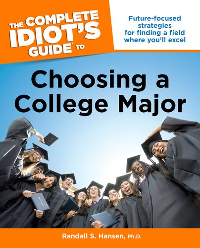 Обложка книги The Complete Idiot's Guide to Choosing a College Major (Complete Idiot's Guides (Lifestyle Paperback))