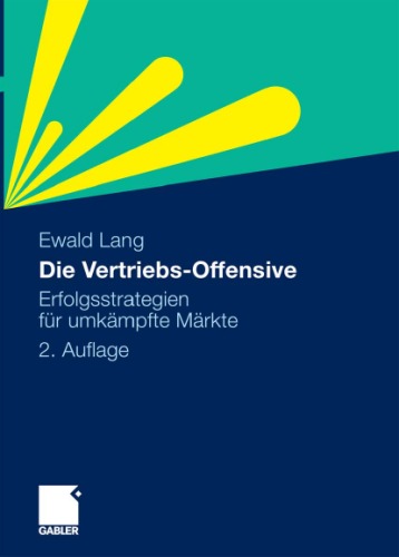 Обложка книги Die Vertriebs-Offensive: Erfolgsstrategien fur umkampfte Markte, 2. Auflage