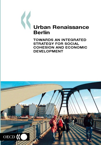 Обложка книги Berlin: Towards an Integrated Strategy for Social Cohesion and Economic Development (Urban Renaissance)