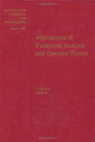Обложка книги Applications of Functional Analysis and Operator Theory (Mathematics in Science and Engineering)