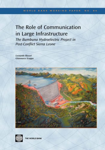 Обложка книги The Role of Communication in Large Infrastructure: The Bumbuna Hydroelectric Project in Post-Conflict Sierra Leone (World Bank Working Papers)