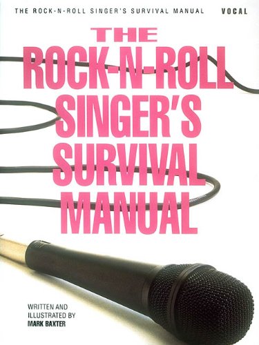 Обложка книги The Rock-N-Roll Singer's Survival Manual (Book)