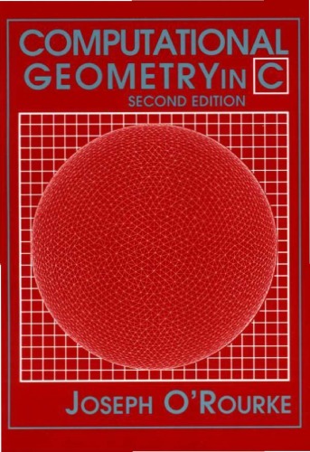 Обложка книги Computational Geometry in C (Cambridge Tracts in Theoretical Computer Science)