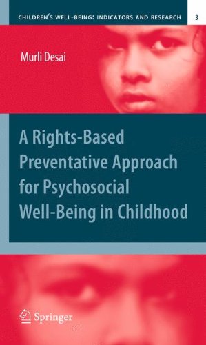 Обложка книги A Rights-Based Preventative Approach for Psychosocial Well-being in Childhood (Childrens Well-Being: Indicators and Research, Volume 3)