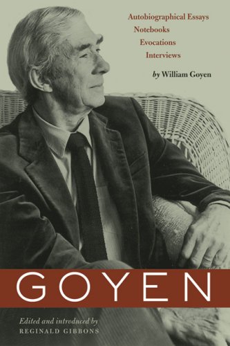 Обложка книги Goyen: Autobiographical Essays, Notebooks, Evocations, Interviews (Harry Ransom Humanities Research Center Imprint Series)