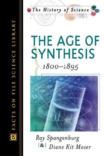 Обложка книги The Age of Synthesis: 1800-1895 (History of Science.)