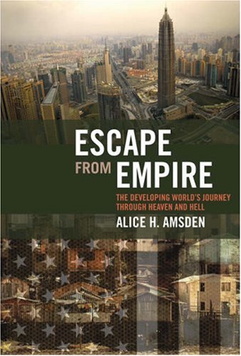 Обложка книги Escape from Empire: The Developing World's Journey through Heaven and Hell