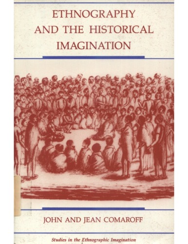 Обложка книги Ethnography And The Historical Imagination (Studies in the Ethnographic Imagination)