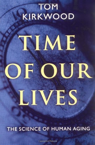 Обложка книги Time of Our Lives: The Science of Human Aging