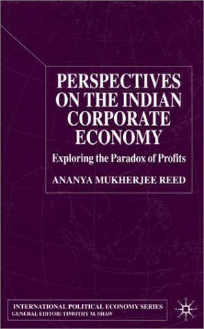 Обложка книги Perspectives On the Indian Corporate Economy: Exploring the Paradox of Profits (International Political Economy)