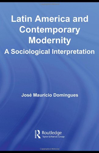 Обложка книги Latin America and Contemporary Modernity: A Sociological Interpretation (Routledge Advances in Sociology)