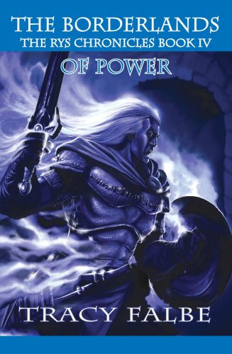 Обложка книги The Borderlands of Power: The Rys Chronicles Book IV