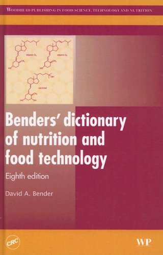 Обложка книги Benders' dictionary of nutrition and food technology, Eighth Edition (Woodhead Publishing in Food Science, Technology and Nutrition)