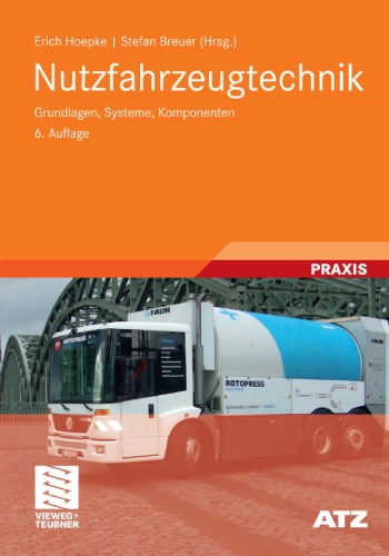 Обложка книги Nutzfahrzeugtechnik: Grundlagen, Systeme, Komponenten, 6. Auflage (Reihe: Praxis, ATZ MTZ-Fachbuch)