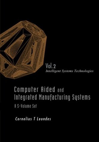 Обложка книги Computer Aided and Integrated Manufacturing Systems: Volume 2 Intelligent Systems Technologies