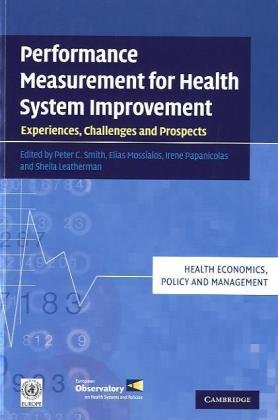 Обложка книги Performance Measurement for Health System Improvement: Experiences, Challenges and Prospects (Health Economics, Policy and Management)