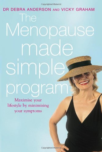 Обложка книги The Menopause Made Simple Program: Maximise Your Lifestyle by Minimising Your Symptoms