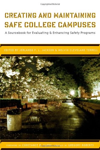 Обложка книги Creating and Maintaining Safe College Campuses: A Sourcebook for Enhancing and Evaluating Safety Programs