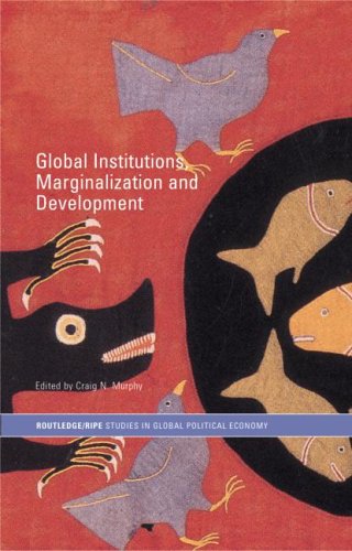 Обложка книги Global Institutions, Marginalization and Development (Routledge Ripe Studies in Globalpolitical Economy)